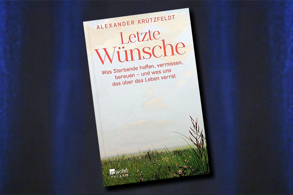 lexander Krützfeldt, "Letzte Wünsche"